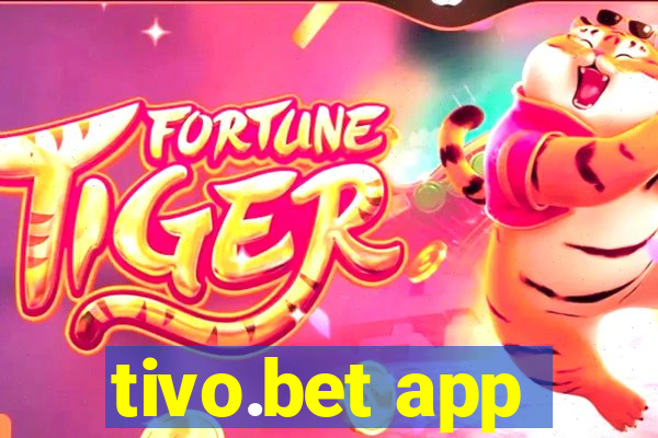 tivo.bet app